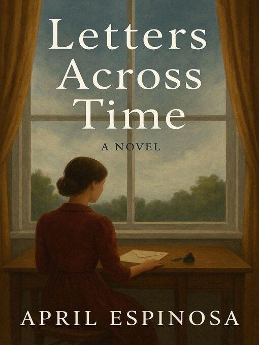 Title details for Letters Across Time by April Espinosa - Available